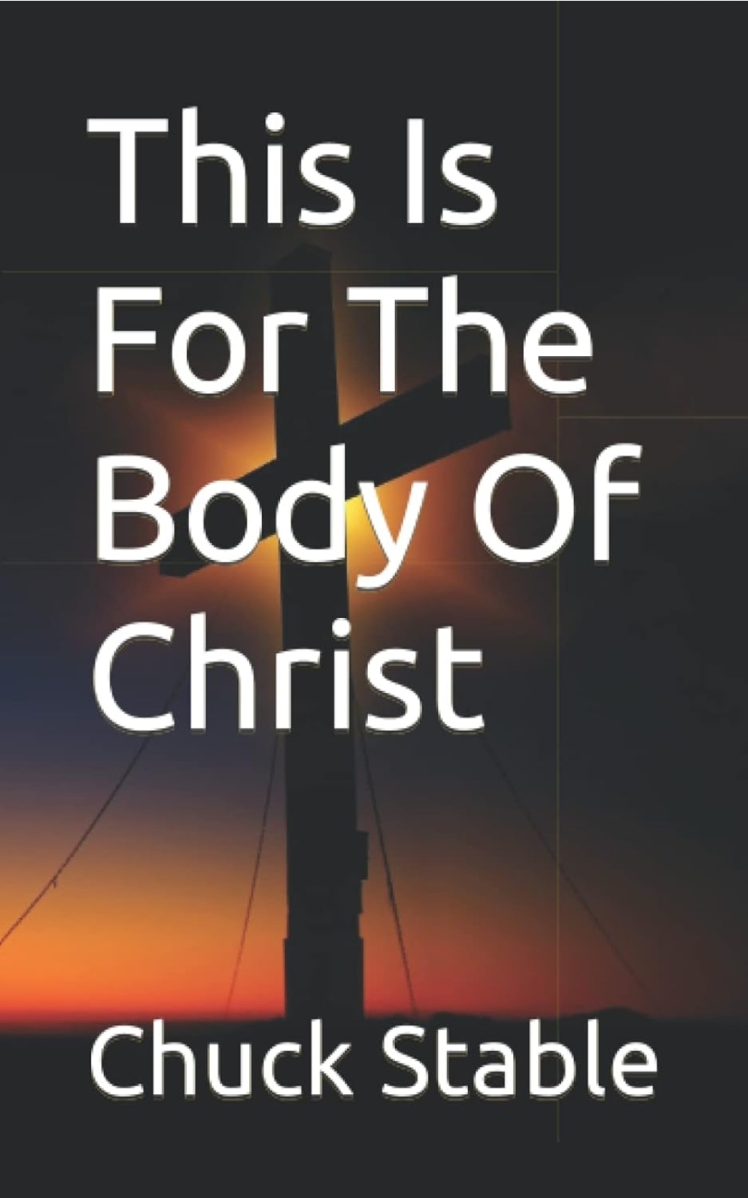 This Is For The Body Of Christ
